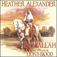 Insh'allah: The Music of Lion's Blood von Heather Alexander