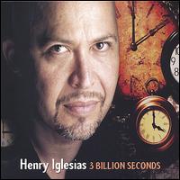 3 Billion Seconds von Henry Iglesias