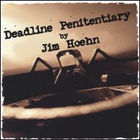 Deadline Penitentiary von Jim Hoehn