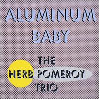 Aluminum Baby von Herb Pomeroy