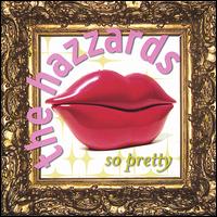 So Pretty von The Hazzards