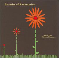 When the Flowers Bloom... von Promise of Redemption