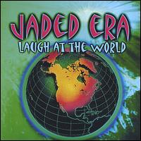 Laugh at the World von Jaded Era