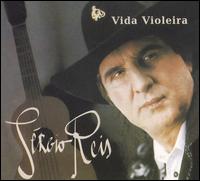 Vida Violeira von Sergio Reis