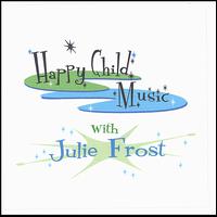 Happy Child Music von Julie Frost