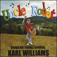 Uncle Robot: Songs for New Families von Karl Williams