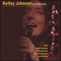 Live at Birdland von Kelley Johnson