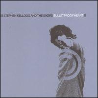 Bulletproof Heart von Stephen Kellogg