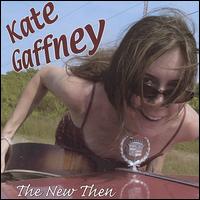 New Then von Kate Gaffney