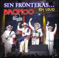 Sin Fronteras...En Vivo von Bronco