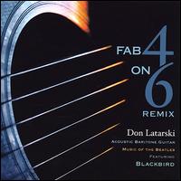 Fab 4 on 6 Remix von Don Latarski