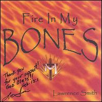 Fire in My Bones von Lawrence Smith