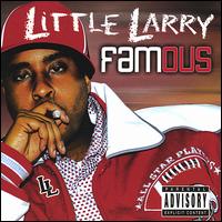 Famous von Little Larry