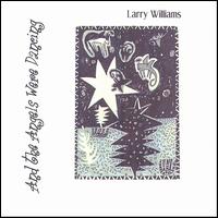 And the Angels Were Dancing von Larry Andrew Williams