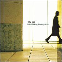 Like Walking Through Walls von Lid