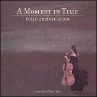 Moment in Time: Cello Improvisation von Lori Presthus