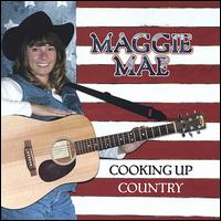 Cooking Up Country von Maggie Mae