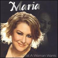 What a Woman Wants von Maria