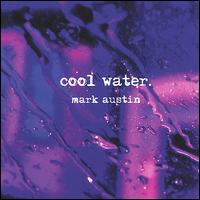 Cool Water von Mark Austin