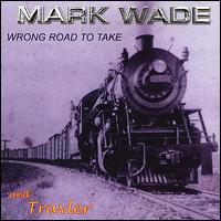 Wrong Road to Take von Mark Wade