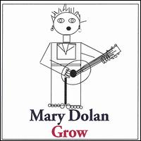 Grow von Mary Dolan