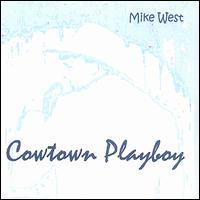 Cowtown Playboy von Mike West