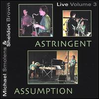 Live, Vol. 3: Astringent Assumption von Michael Smolens