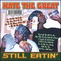 Still Eatin von Nate the Great