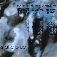 Static Blue von The Noisettes