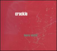 Heavy Water von Crackle