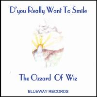 D'You Really Want to Smile von Ozzie