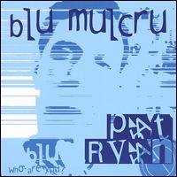 Blu Mulcru von Pat Ryan