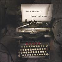 Here and Gone von Pete McDonald