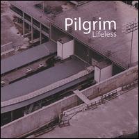 Lifeless von Pilgrim