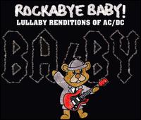 Rockabye Baby!: Lullaby Renditions of AC/DC von Various Artists