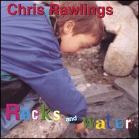 Rocks and Water von Chris Rawlings