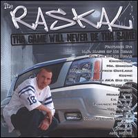 Tha Game Will Never Be tha Same von The Raskal