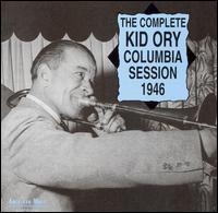 Complete Columbia Session 1946 von Kid Ory