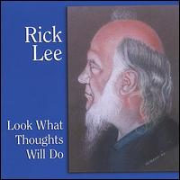 Look What Thoughts Will Do von Rick Lee