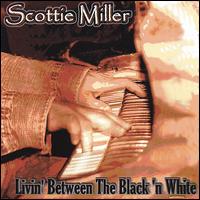 Livin' Between the Black 'N White von Scott Miller