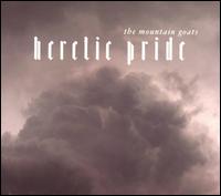 Heretic Pride von The Mountain Goats