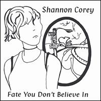 Fate You Don't Believe In von Shannon Corey