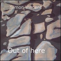 Out of Here von Simon Vincent