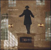 Walking on a Wire von Skipper Wise