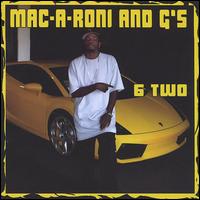 Mac-A-Roni and G's von Six2