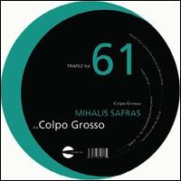 Colpo Grosso von Mihalis Safras