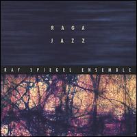 Raga Jazz von Ray Spiegel