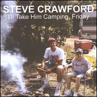 I'll Take Him Camping, Friday von Steve Crawford