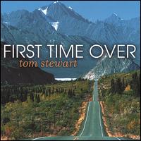 First Time Over von Tom Stewart