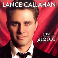 Just a Gigolo von Lance Callahan